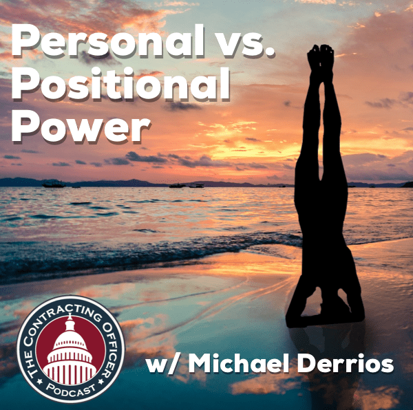 274 – Personal vs Positional Power with Michael Derrios