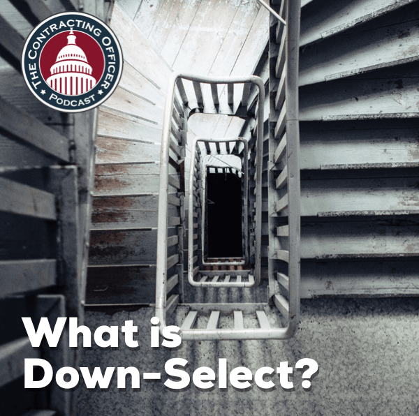 322 – What is a Down Select?
