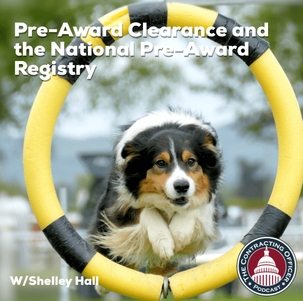 312 – Pre-Award Clearance and the National Pre-Award Registry (with Shelley Hall)