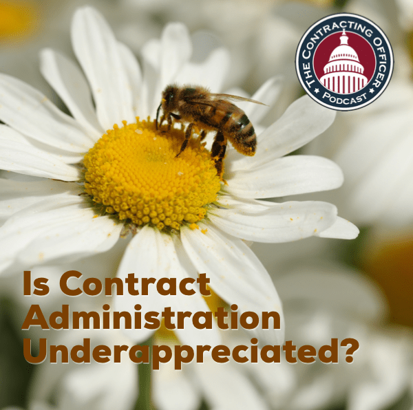 352 – Is Contract Administration Underappreciated?