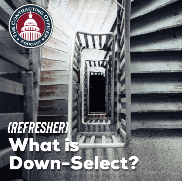 359 – What is a down select? (REFRESHER)
