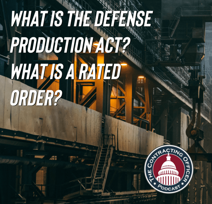 291 – What is the Defense Production Act? What is a rated order?