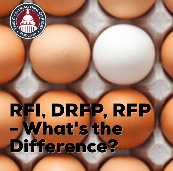 341 – RFI, DRFP, RFP – What’s the difference?