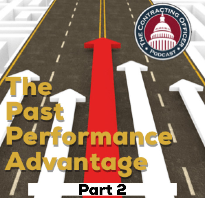 278 – The Past Performance Advantage (Part 2)