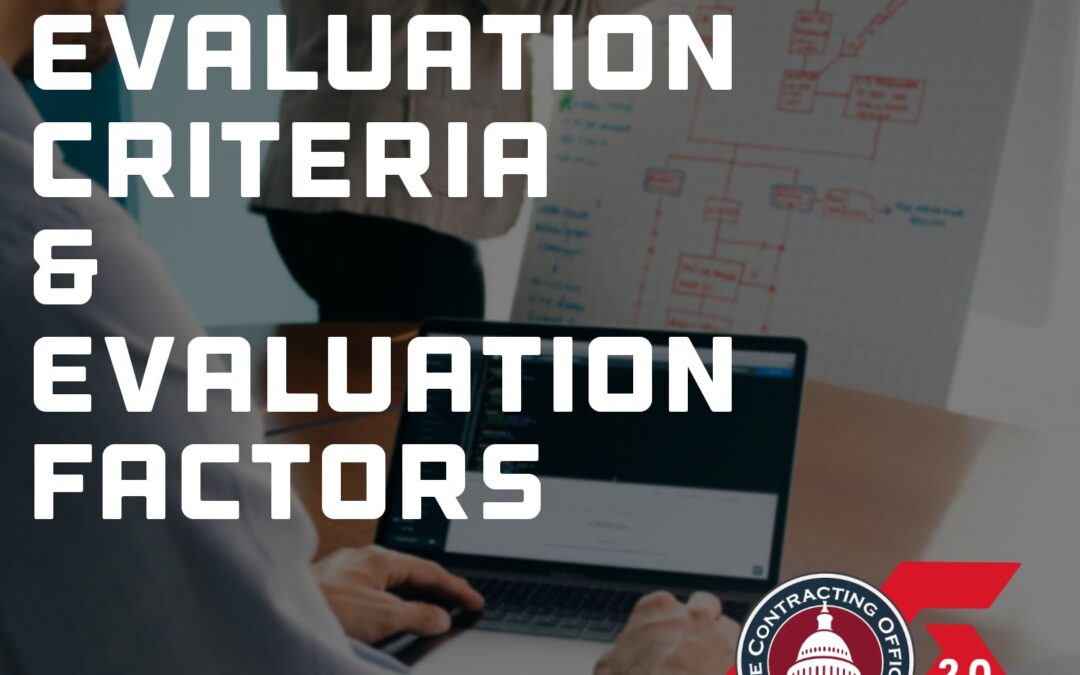 465 – Evaluation Criteria and Evaluation Factors