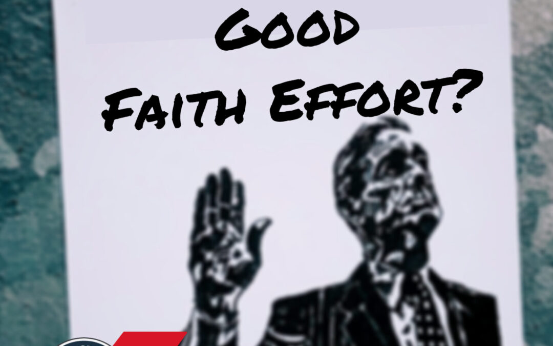 489 – What “IS” a Good Faith Effort?