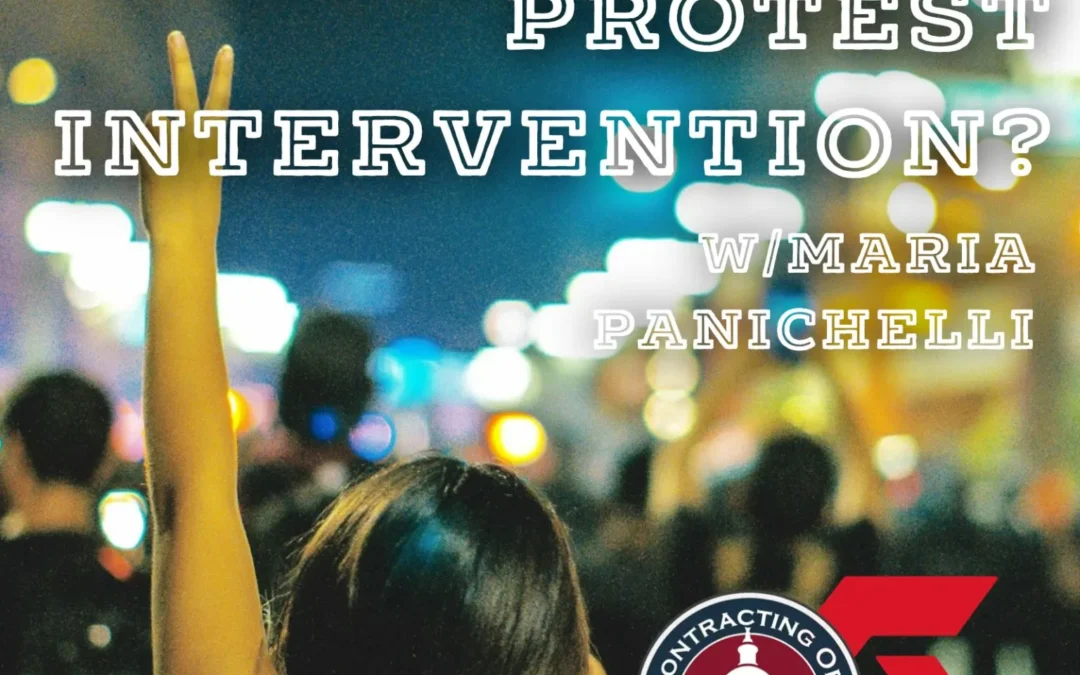 510 – What’s a Protest Intervention? (w/ Maria Panichelli)
