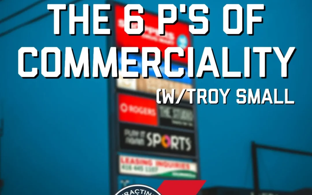 531 – The 6 Ps of Commerciality – Part 2 (with Troy Small)