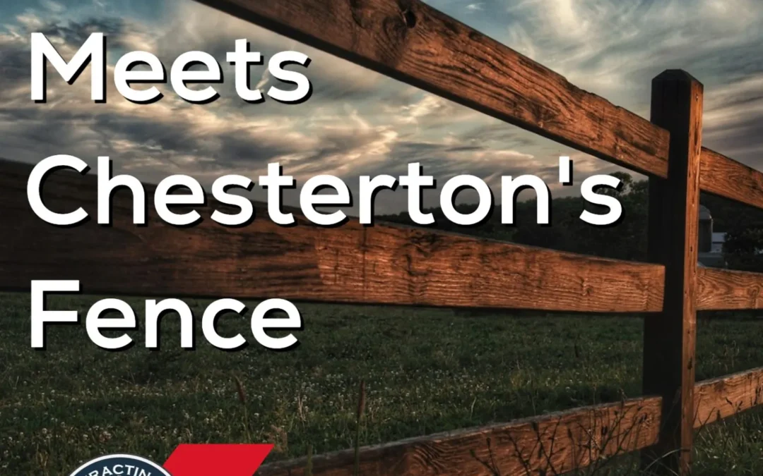 536 – GovCon Meets Chesterton’s Fence