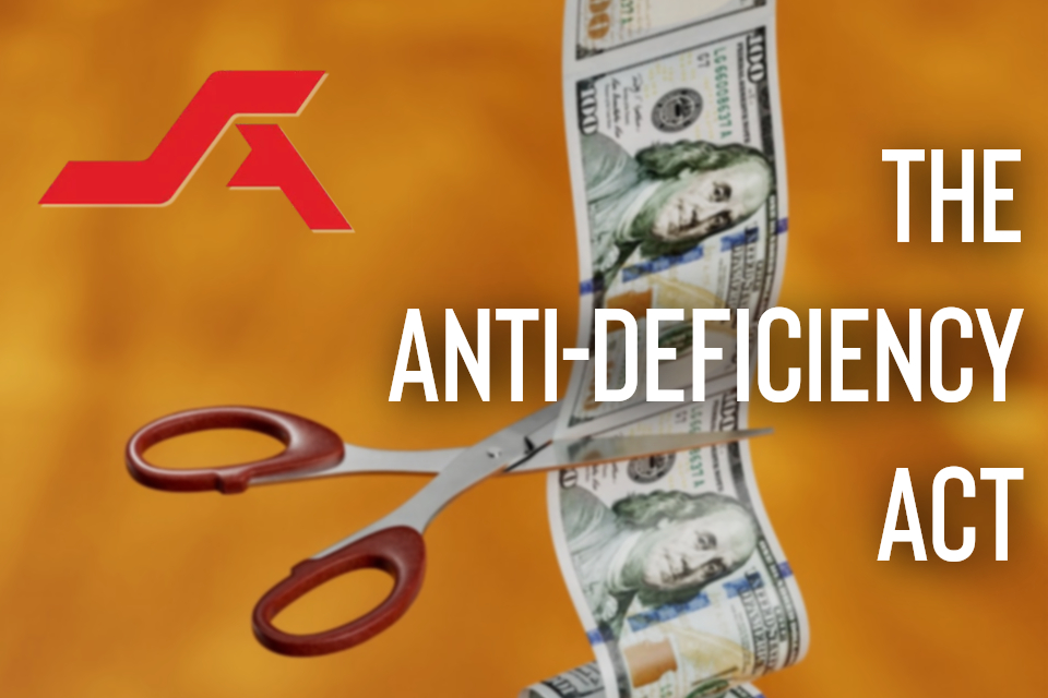 The Anti-Deficiency Act (ADA)