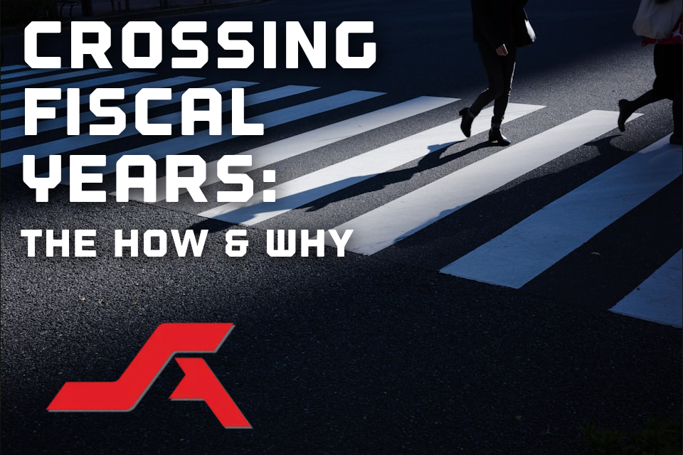 Crossing Fiscal Years: The Why and How