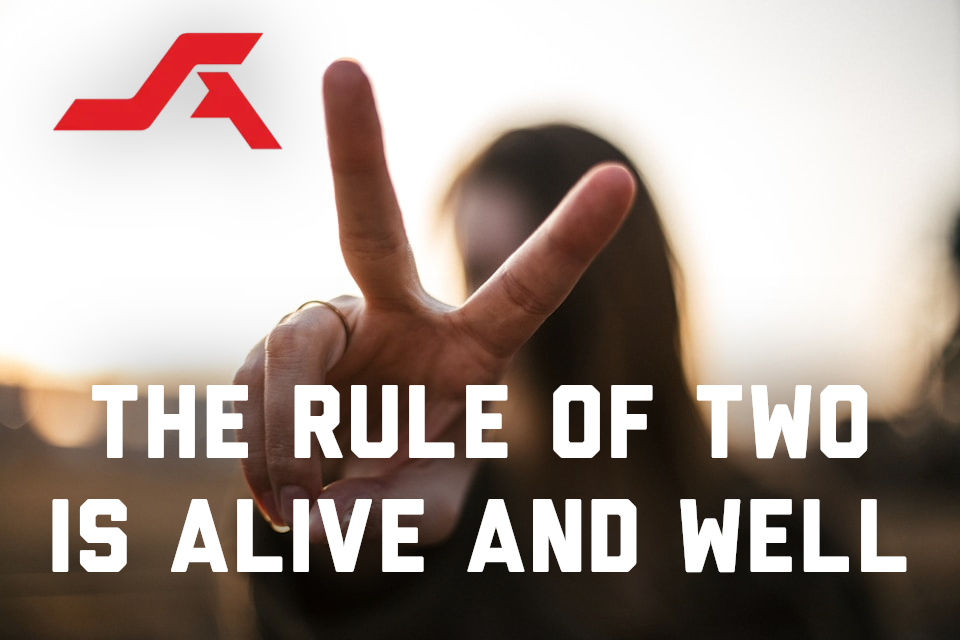 The Rule of Two is Alive and Well