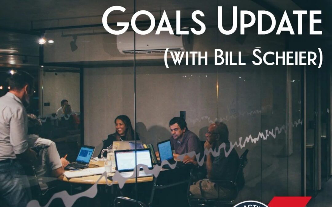 566 – Small Business Goals Update (with Bill Scheier)