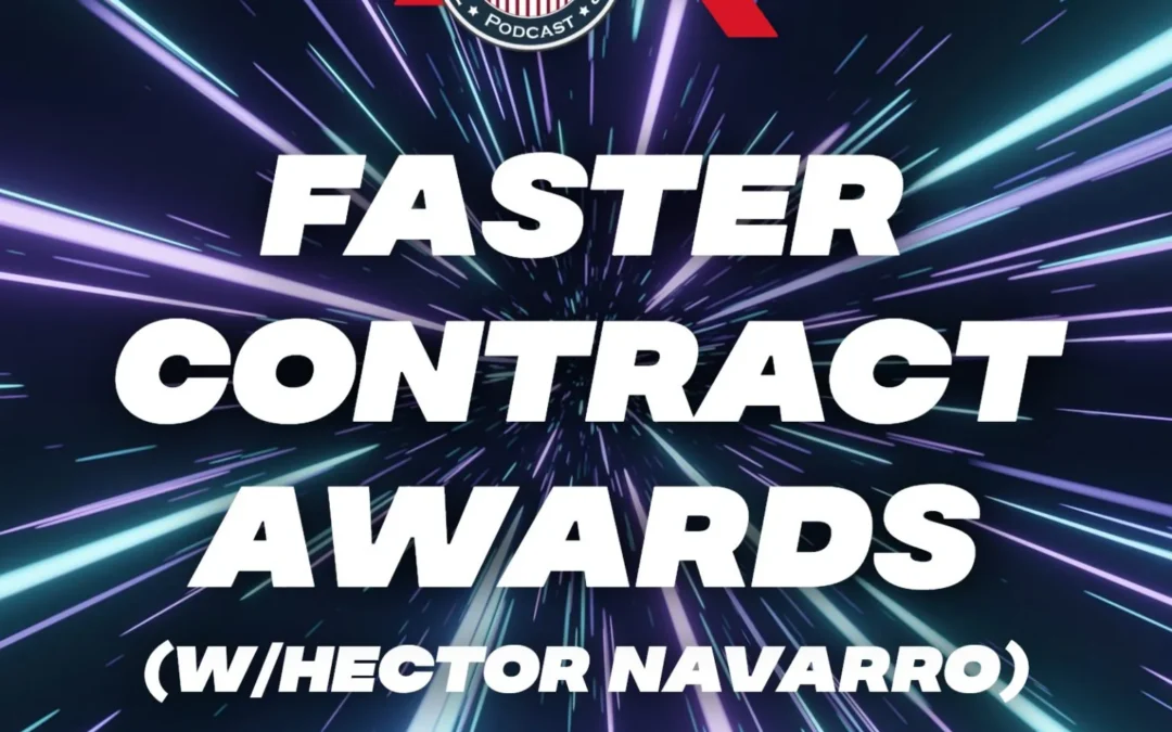 576 – Faster Contract Awards (w/ Hector Navarro)